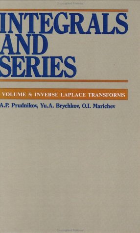 Inverse Laplace Transforms: v. 5 (Integrals & Series) (9782881248382) by Prudnikov, A. P.; Etc.