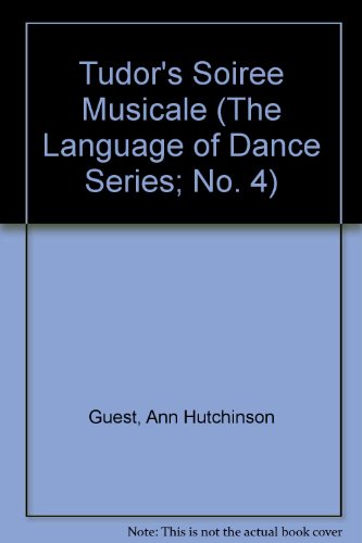 Stock image for Tudor's Soiree Musicale (The Language of Dance Series; No. 4) for sale by PsychoBabel & Skoob Books