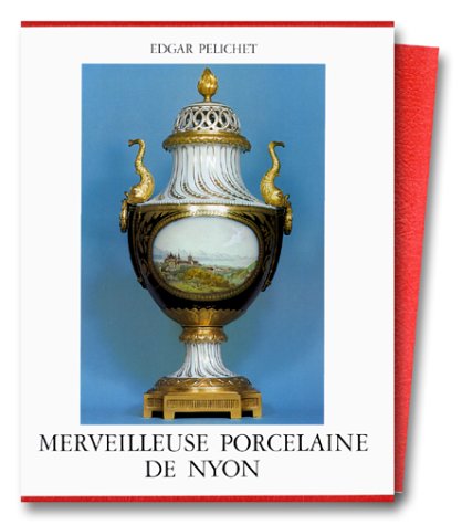 Stock image for Merveilleuse porcelaine de Nyon for sale by Ammareal