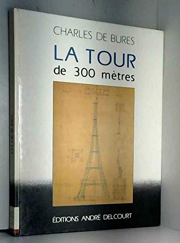 Beispielbild fr La Tour de 300 mtres zum Verkauf von medimops