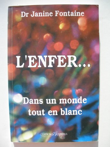 Stock image for L'enfer-- dans un monde tout en blanc for sale by medimops