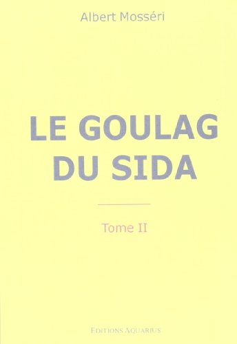 Stock image for Le goulag du sida tome 2 for sale by medimops