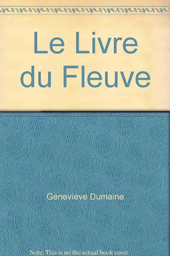 Beispielbild fr Le Livre du Fleuve zum Verkauf von medimops