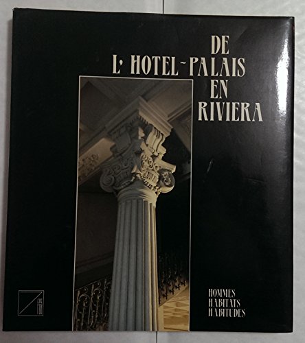 9782881740015: De l'Hotel-Palais En Riviera: De l'Hotel Au Palace (Le septieme fou)