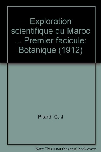 Stock image for Exploration scientifique du Maroc . Premier facicule: Botanique (1912) for sale by Ammareal