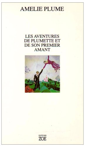 Imagen de archivo de Les Aventures de Plumette et de son premier amant (Zo) a la venta por medimops