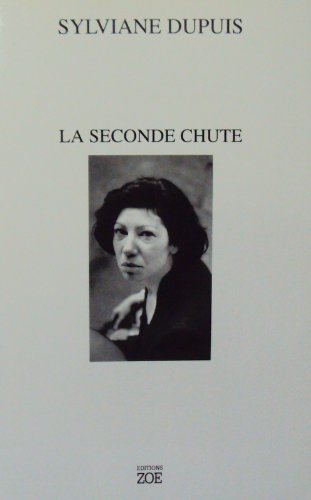 Beispielbild fr La Seconde Chute,1994 zum Verkauf von Ammareal