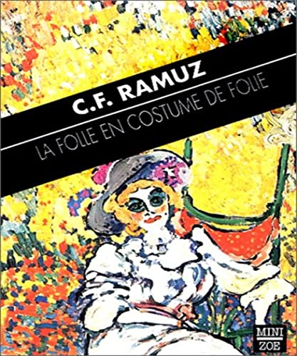Stock image for La Folle en costume de folie - Pastorale - Amour [Pocket Book] Ramuz, Charles-Ferdinand for sale by LIVREAUTRESORSAS