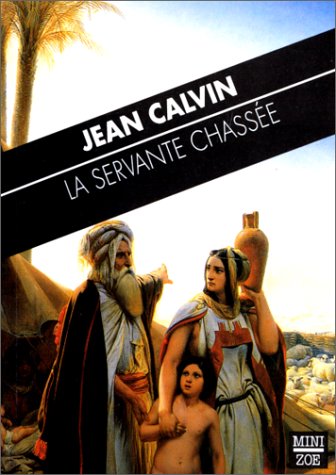 Beispielbild fr La servante chasse: Sermon indit sur l'histoire d'Agar (23 mars 1560) zum Verkauf von medimops