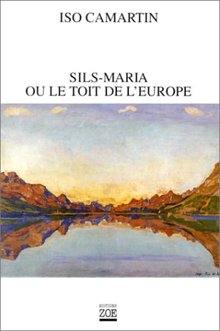 Beispielbild fr Sils-Maria ou le toit de l'Europe. Rflexions et perspectives (Zo) zum Verkauf von medimops