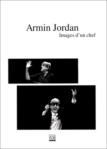 Beispielbild fr Armin Jordan : Images d'un chef zum Verkauf von medimops