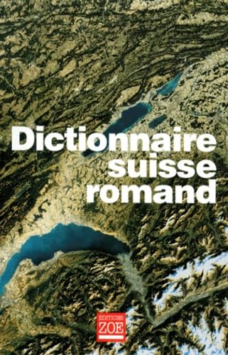 Beispielbild fr Dictionnaire suisse romand : Particularits lexicales du franais contemporain zum Verkauf von medimops