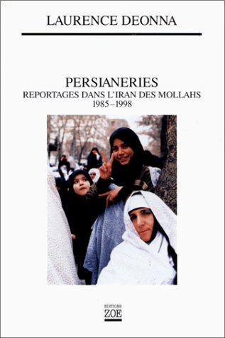 Beispielbild für Persianeries : Reportages Dans L'iran Des Mollahs (1985-1998) zum Verkauf von RECYCLIVRE