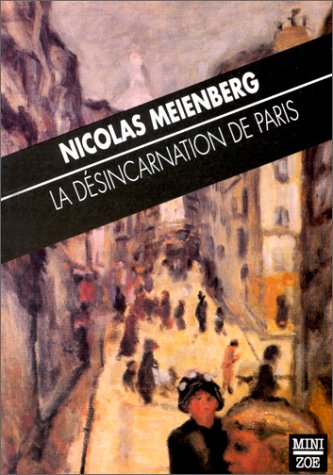 9782881823343: La dsincarnation de Paris: Et autres textes