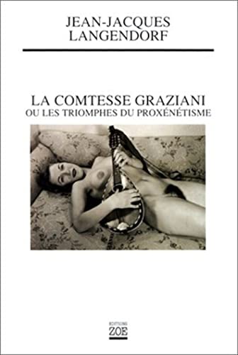 Stock image for La comtesse Graziani, ou, Les triomphes du proxntisme for sale by medimops