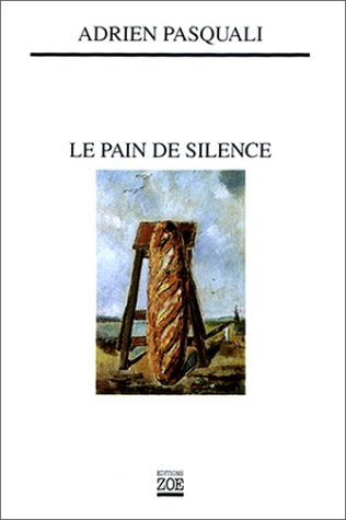 Stock image for Le pain de silence for sale by La Bouquinerie des Antres