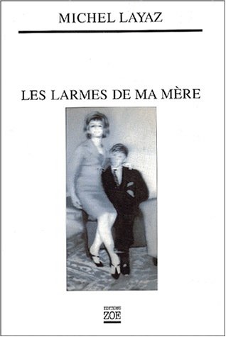 Beispielbild fr Les Larmes de ma mre zum Verkauf von medimops