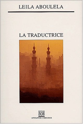 LA TRADUCTRICE (9782881824722) by ABOULELA, Leila