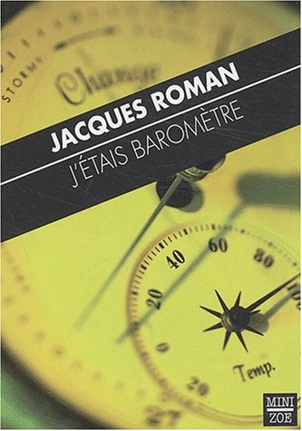 Imagen de archivo de J'tais baromtre a la venta por Librairie Th  la page