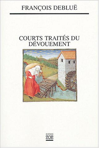 Imagen de archivo de COURTS TRAITES DU DEVOUEMENT a la venta por Aardvark Rare Books