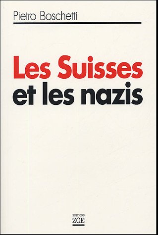Stock image for Les Suisses et les nazis. Le rapport Bergier pour tous. for sale by Librairie Christian Chaboud