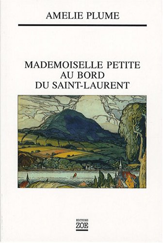 Imagen de archivo de Mademoiselle Petite au bord du Saint-Laurent a la venta por Ammareal