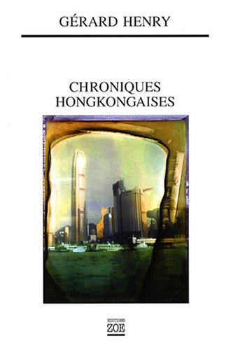 Stock image for Chroniques hongkongaises for sale by Chapitre.com : livres et presse ancienne