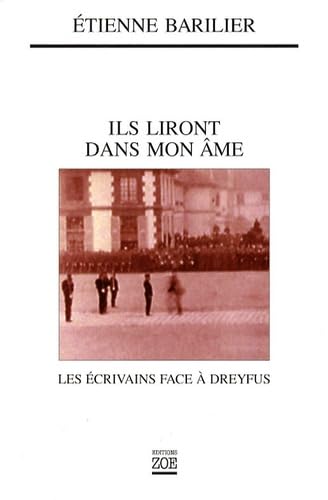 Beispielbild fr Ils liront dans mon âme : Les  crivains face  Dreyfus [Paperback] Etienne Barilier zum Verkauf von LIVREAUTRESORSAS