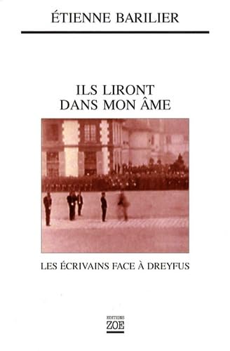 Stock image for Ils liront dans mon âme : Les  crivains face  Dreyfus [Paperback] Etienne Barilier for sale by LIVREAUTRESORSAS