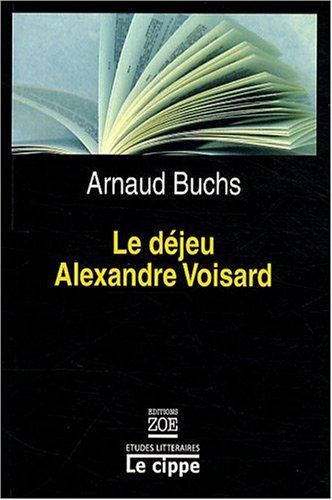 Beispielbild fr Le djeu d'Alexandre Voisard Buchs, Arnaud zum Verkauf von BIBLIO-NET