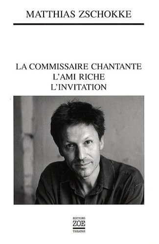 Beispielbild fr La commissaire chantante ; L'ami riche ; L'invitation zum Verkauf von medimops