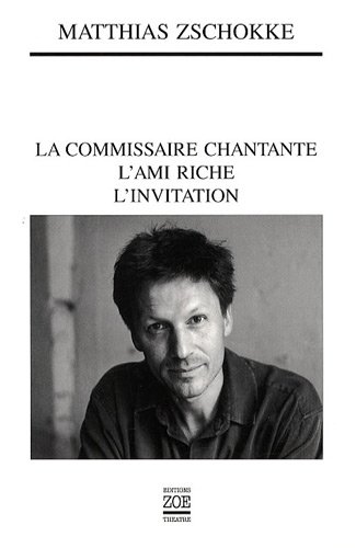 Stock image for La commissaire chantante ; L'ami riche ; L'invitation for sale by Ammareal