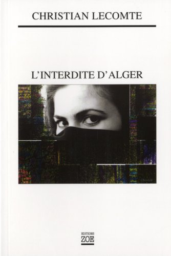 Beispielbild fr L'interdite d'Alger Lecomte, Christian zum Verkauf von MaxiBooks