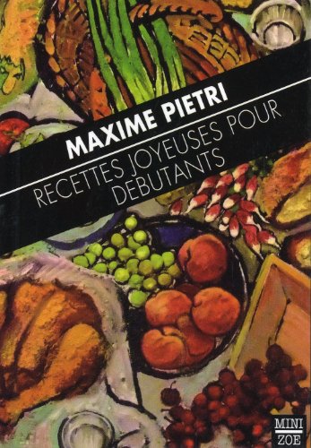 Beispielbild fr La cuisine des joyeux dbutants [Broch] Pietri, Maxime et Portner, Alain zum Verkauf von BIBLIO-NET