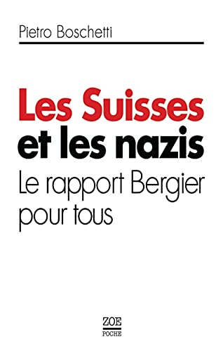 Stock image for Les Suisses et les nazis : Le rapport Bergier pour tous for sale by Revaluation Books