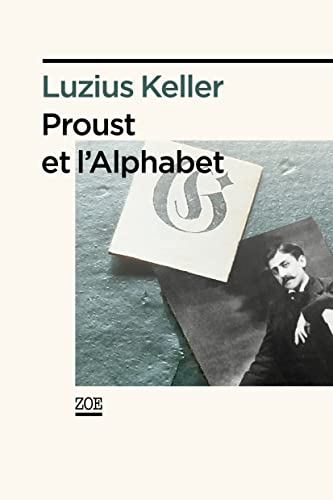 Beispielbild fr Proust et l'Alphabet Keller, Luzius zum Verkauf von BIBLIO-NET