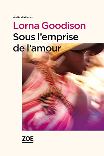 SOUS L'EMPRISE DE L'AMOUR (9782881828959) by GOODISON, Lorna