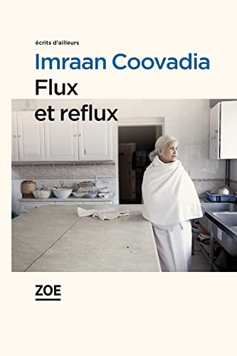 Beispielbild fr Flux et reflux [Broch] Imraan Coovadia et Laurent Cantagrel zum Verkauf von BIBLIO-NET