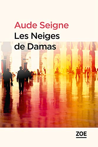 Stock image for Les neiges de Damas for sale by Ammareal