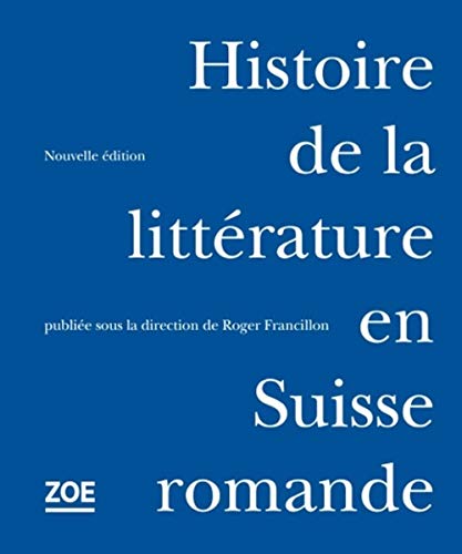 Stock image for histoire de la littrature en Suisse romande for sale by Chapitre.com : livres et presse ancienne