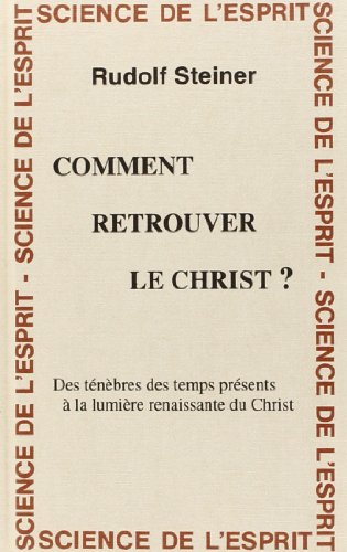 Comment Retrouver Le Christ ? (9782881891250) by Steiner