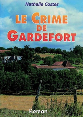 Imagen de archivo de Crime de Gardefort (le) a la venta por Ammareal