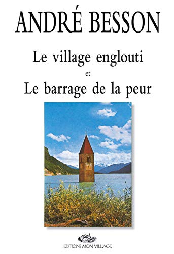 9782881941788: Le village englouti et Le barrage de la peur