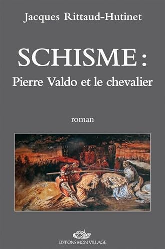 Beispielbild fr Schisme : Pierre Valdo et le chevalier zum Verkauf von Ammareal