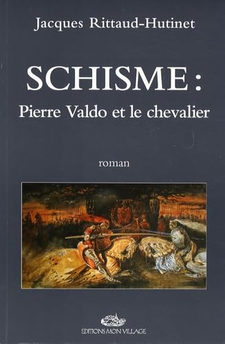 Imagen de archivo de Schisme : Pierre Valdo et le chevalier a la venta por Ammareal