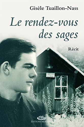 Beispielbild fr Le Rendez-vous Des Sages : Itinraire D'un Passeur-rsistant : Bernard Bouveret zum Verkauf von RECYCLIVRE