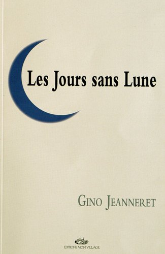 Beispielbild fr Jours Sans Lune (les) Jeanneret, Gino zum Verkauf von BIBLIO-NET