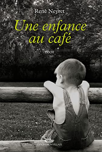 Beispielbild fr Une Enfance Au Caf : Rcit zum Verkauf von RECYCLIVRE