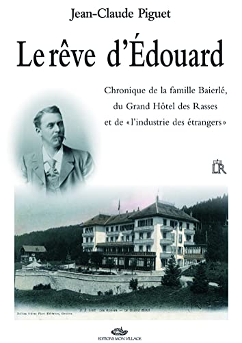 Beispielbild fr LE REVE d'EDOUARD Piguet, Jean-Claude zum Verkauf von BIBLIO-NET