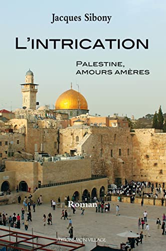 9782881943348: L'intrication: Palestine : amours amres